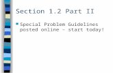 Section 1.2 Part II Special Problem Guidelines posted online – start today!