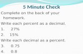 5 Minute Check Complete on the back of your homework. Write each percent as a decimal. 1. 27% 2. 15%…