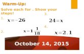 October 14, 2015 Warm-Up:Warm-Up:. Homework Solving Two-Step Equations Worksheet.