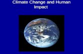 Climate Change and Human Impact. Many natural processes cause climate change Volcanic eruptions –…