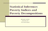 Statistical Inference: Poverty Indices and Poverty Decompositions Michael Lokshin DECRG-PO The World…