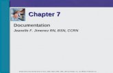 Documentation Jeanelle F. Jimenez RN, BSN, CCRN Chapter 7 Mosby items and derived items © 2011, 2006,…