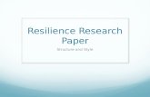 Resilience Research Paper Structure and Style. Format! Opening Paragraph Introduction (What is Resilience?)…