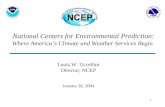 1 National Centers for Environmental Prediction: Where America’s Climate and Weather Services Begin…