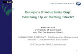 1 Europe’s Productivity Gap: Catching Up or Getting Stuck? Bart van Ark University of Groningen and…
