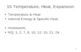 1 15 Temperature, Heat, Expansion Temperature & Heat Internal Energy & Specific Heat Homework: RQ: 1,…
