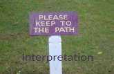 Interpretation. What do we understand by Interpretation? Work in groups Rank the statements about interpretation…
