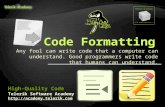 Any fool can write code that a computer can understand. Good programmers write code that humans can…