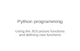 Python programming Using the JES picture functions and defining new functions.