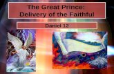 The Great Prince: Delivery of the Faithful Daniel 12.