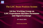 The LHC Beam Position System Ad-hoc Working Group on LHC Experiment-Machine Parameter and Signal Exchange…