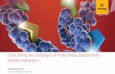 Overcoming Key Challenges of Protein Mass Spectrometry Sample Preparation