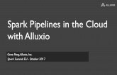 Spark Pipelines in the Cloud with Alluxio