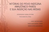 Histórias do povo indígena amazônico Paresi e sua inserção nas mídias