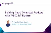 [WSO2Con EU 2017] Building Smart, Connected Products with WSO2 IoT Platform