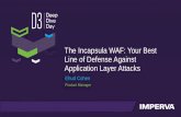D3TLV17- The Incapsula WAF: Your Best Line of Denfense Against Application Layer Attacks
