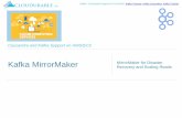 Kafka MirrorMaker: Disaster Recovery, Scaling Reads, Isolate Mission Critical Operations