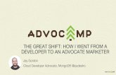 The Great Shift: How I Went From A Developer To An Advocate Marketer