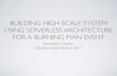 Building High Scale Systems Using Serverless Architecture for a Burning Man Event - Jonathan Zenou - DevOpsDays Tel Aviv 2017