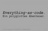Everything-as-code. Ein polyglottes Abenteuer. #jax2017
