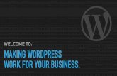 Making WordPress Work for Your Business