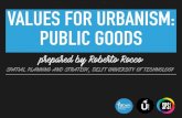 VALUES FOR URBANISM: LET'S DISCUSS PUBLIC GOODS