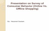 Presentation on survey online vs. offline shopping