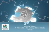 Mészöly Tamás: A Wikimédia és a könyvtárak közös világa