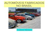 Alguns dos primeiros automóveis fabricados no Brasil  -  Professor Menezes
