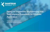 Doing the Impossible: Implementing New TestComplete Framework for Windows Application