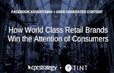 Facebook Advertising + User Generated Content: How World Class Retail Brands Win the Attention of Consumers