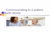 Communicating to a patient with stroke