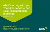 What's wrong with Recruiter-John? A non-trivial recommender challenge.