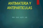 Antimateria y-antiparticulas luis solis