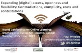 Expanding (digital) access, openness and flexibility: Contradictions, complicity, costs and contestations