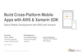 AWS September Webinar Series -  Build Cross-Platform Mobile Apps with AWS and the New Xamarin SDK