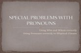Special problems with pronouns