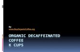 Organic Decaffeinated Coffee K Cups