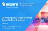 Aspera On Demand: Optimizing Cloud Usage with High-Speed Big Data Transport June 2016