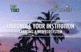 HighEdWeb 2017 - Unbundle Your Institution: Building a Web Ecosystem