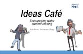 InfoFest Kent 2017: Ideas Café - encouraging wider student reading, Andy Prue