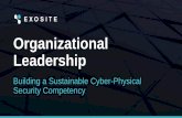 Organizational Leadership: Building a Sustainable Cyber-Physical Security Competency