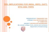IPR-implications for India, WTO, WIPO, GATT, TRIPS