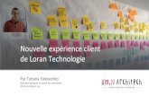 Experience client de Loran Technologie