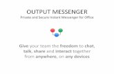 Output messenger