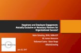 Happiness and Employee Engagement; Mutually Exclusive or Necessary Partners for Organizational Success?