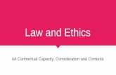 Law and ethics 4   contractual capacity, consideration and contents