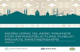 Mobilizing Islamic Finance For Infrastructure Public-Private Partnerships