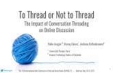 To Thread or Not to Thread: The Impact of Conversation Threading on Online Discussion