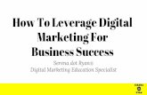 How To Leverage Digital Marketing For Business Success